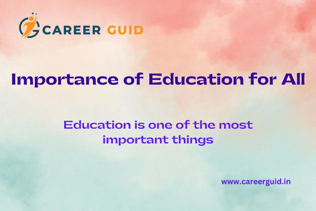 education is one of more important careerguid.in